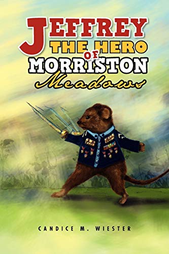 Stock image for Jeffrey the Hero of Morriston Meadows for sale by ThriftBooks-Atlanta