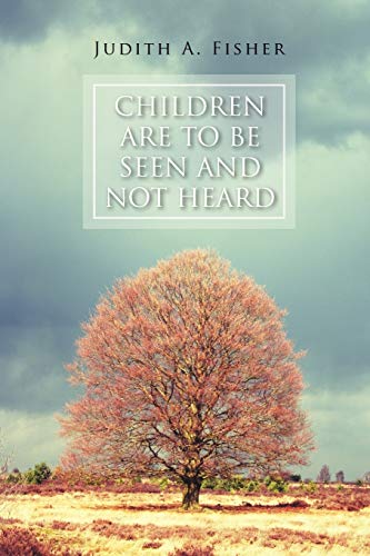 9781465370082: Children Are To Be Seen and Not Heard