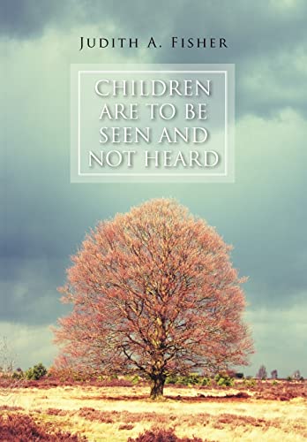 Imagen de archivo de Children Are To Be Seen and Not Heard a la venta por Lucky's Textbooks