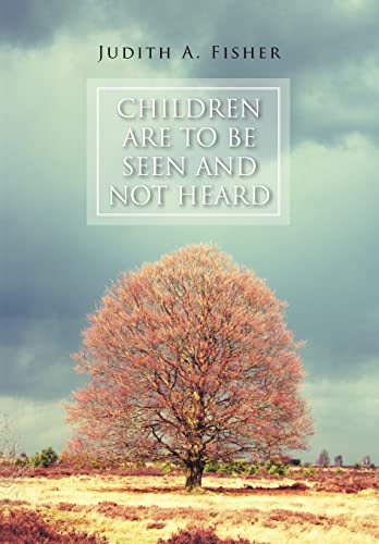 9781465370099: Children Are To Be Seen and Not Heard