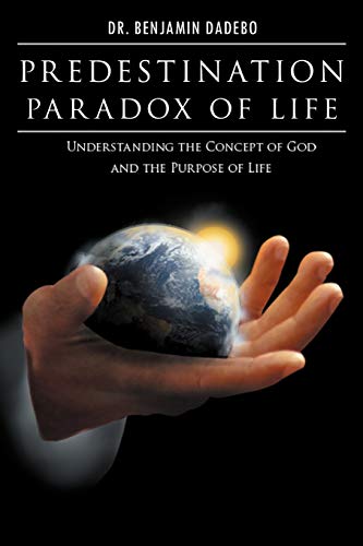 Stock image for Predestination Paradox of Life: Understanding the Concept of God and the Purpose of Life for sale by Ria Christie Collections