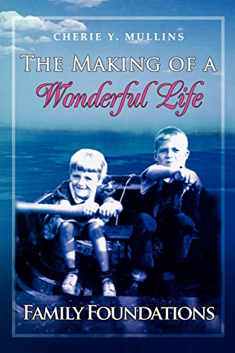 Imagen de archivo de The Making of A Wonderful Life Family Foundations a la venta por PBShop.store US