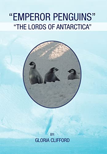 9781465379610: Emperor Penguins: The Lords of Antarctica