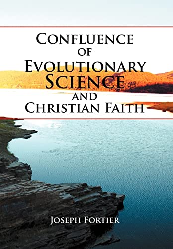 Stock image for Confluence of Evolutionary Science and Christian Faith: Toward an Integration for sale by Lucky's Textbooks
