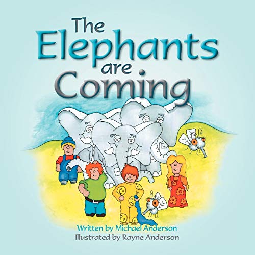 The Elephants are coming (9781465382542) by Anderson, Professor Of Economic History Michael