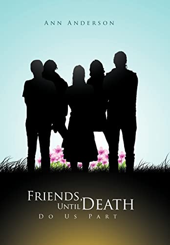 9781465382832: Friends, Until Death Do Us Part