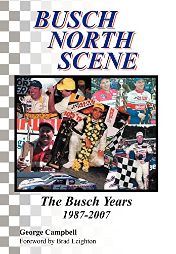Stock image for Busch North Scene - The Busch Years for sale by Classic Books Of Virginia