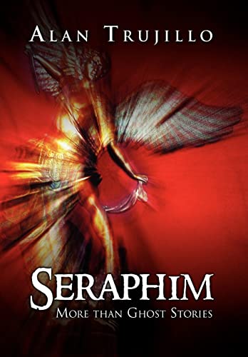 Imagen de archivo de Seraphim: More Than Ghost Stories a la venta por Lucky's Textbooks