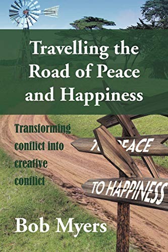 Stock image for Travelling the Road of Peace and Happiness: Transforming Conflict Into Creative Conflict for sale by Lucky's Textbooks