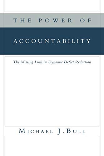 9781465399243: The Power of Accountability: The Missing Link in Dynamic Defect Reduction