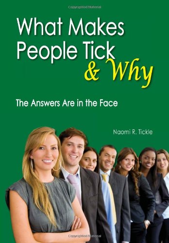 9781465399526: What Makes People Tick and Why: The Answers Are in the Face