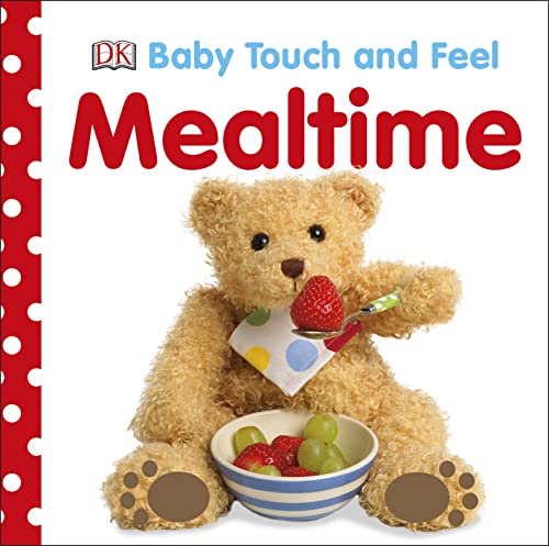 Beispielbild fr Baby Touch and Feel: Mealtime zum Verkauf von Better World Books