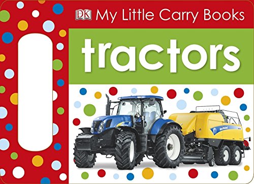 Imagen de archivo de My Little Carry Books: Tractors a la venta por ThriftBooks-Atlanta
