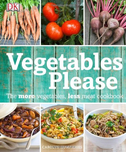 Stock image for Vegetables Please: The More Vegetables, Less Meat Cookbook for sale by WorldofBooks