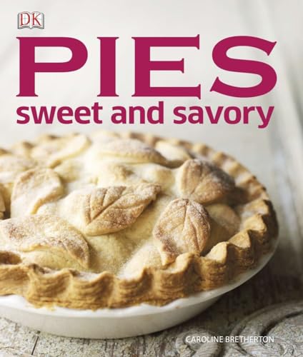 Stock image for Pies: Sweet and Savory for sale by Idaho Youth Ranch Books