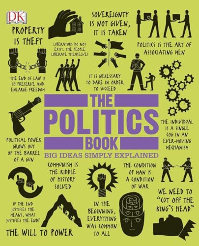 Stock image for The Politics Book: Big Ideas Simply Explained (DK Big Ideas) for sale by Hippo Books