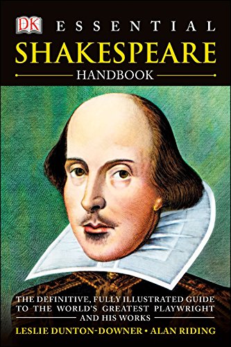 Imagen de archivo de Essential Shakespeare Handbook: The Definitive, Fully Illustrated Guide to the World's Greatest Playwright and H a la venta por Irish Booksellers