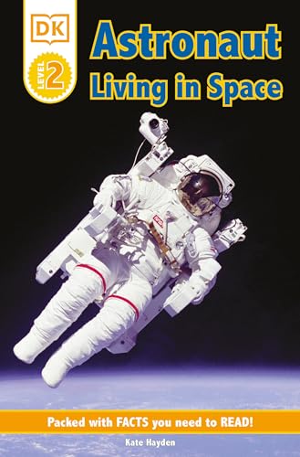 Stock image for DK Readers L2: Astronaut: Living in Space for sale by Better World Books