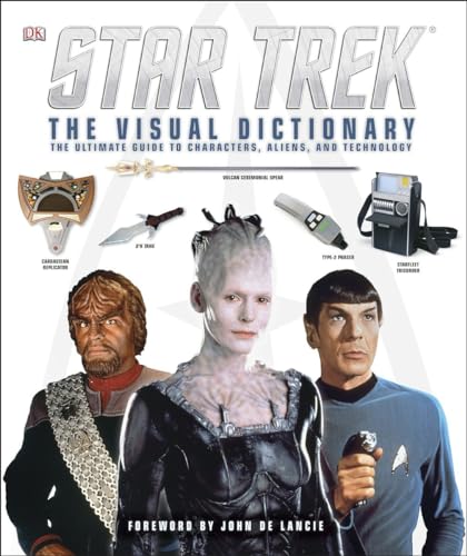 Stock image for Star Trek: The Visual Dictionary: The Ultimate Guide to Characters, Aliens, and Technology for sale by ThriftBooks-Atlanta