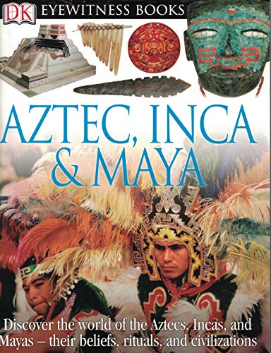 Stock image for Aztec, Inca & Maya for sale by Idaho Youth Ranch Books