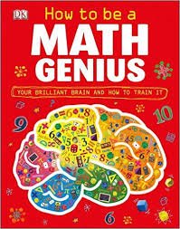 Beispielbild fr How to Be a Math Genius - Your Brilliant Brain and How to Train It zum Verkauf von SecondSale