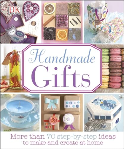 9781465408402: Handmade Gifts: More Than 70 Step-by-Step Ideas to Make and Create at Home