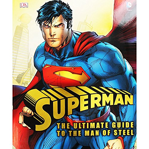 Imagen de archivo de Superman: The Ultimate Guide to the Man of Steel (DK Superman) a la venta por SecondSale