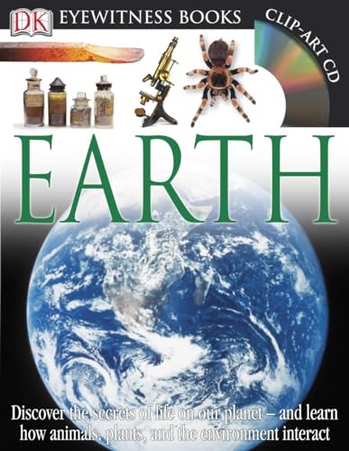 Beispielbild fr DK Eyewitness Books: Earth : Discover the Secrets of Life on Our Planet and Learn How Animals, Plants, and Our Environment Interact zum Verkauf von Better World Books