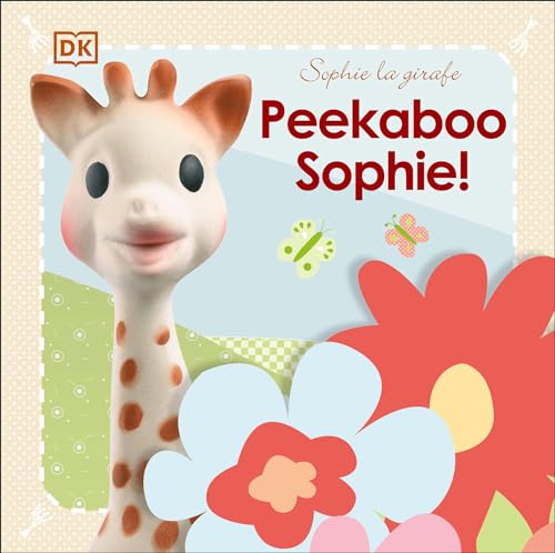 Sophie la girafe: Peekaboo Sophie! (9781465409607) by Dawn Sirett