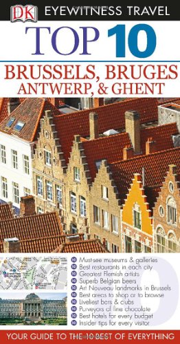 9781465409966: Dk Eyewitness Top 10 Brussels, Bruges, Antwerp, & Ghent (Dk Eyewitness Top 10 Travel Guides) [Idioma Ingls]