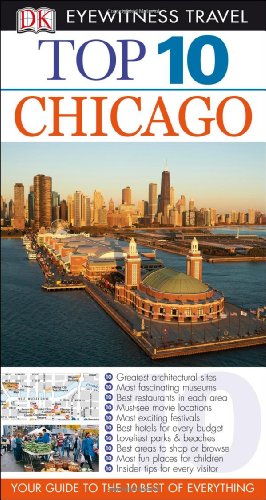 Stock image for Top 10 Chicago (EYEWITNESS TOP 10 TRAVEL GUIDE) for sale by Once Upon A Time Books