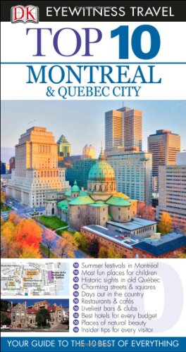 9781465410054: Top 10 Montreal & Quebec City (Eyewitness Top 10 Travel Guide)