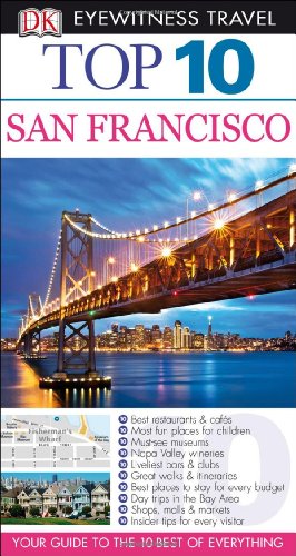 Beispielbild fr Top 10 San Francisco (EYEWITNESS TOP 10 TRAVEL GUIDE) zum Verkauf von Wonder Book