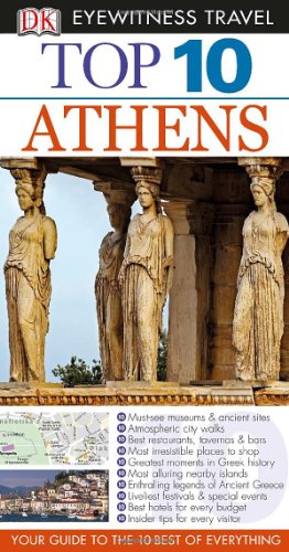 Beispielbild fr Top 10 Athens (Eyewitness Top 10 Travel Guide) zum Verkauf von Open Books