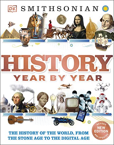 Beispielbild fr History Year by Year : The History of the World, from the Stone Age to the Digital Age zum Verkauf von Better World Books