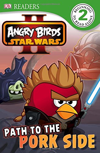 Imagen de archivo de DK Readers L2: Angry Birds Star Wars II: Path to the Pork Side a la venta por Gulf Coast Books