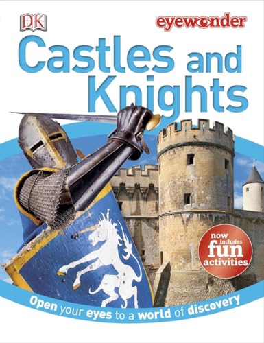 Imagen de archivo de Eye Wonder: Castles and Knights: Open Your Eyes to a World of Discovery a la venta por SecondSale