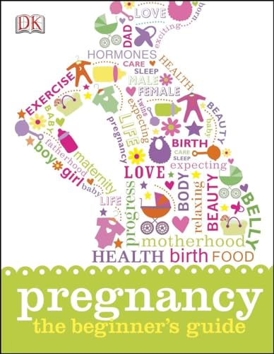 Pregnancy: The Beginner's Guide (9781465415790) by DK