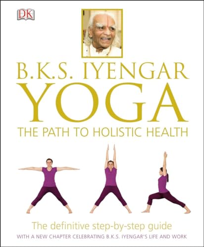 Imagen de archivo de B.K.S. Iyengar Yoga: The Path to Holistic Health a la venta por PlumCircle