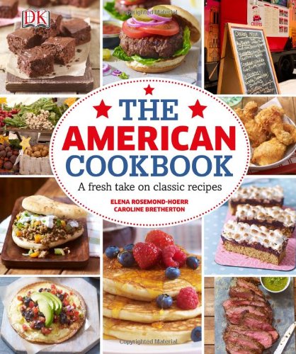 Beispielbild fr The American Cookbook : A Fresh Take on Classic Recipes zum Verkauf von Better World Books