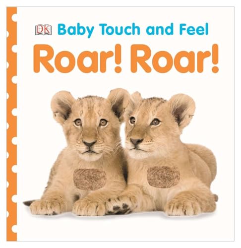 Beispielbild fr Baby Touch and Feel: Roar! Roar! zum Verkauf von Better World Books