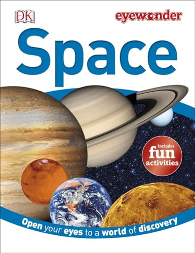 Beispielbild fr Eye Wonder: Space : Open Your Eyes to a World of Discovery zum Verkauf von Better World Books