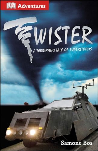 Stock image for DK Adventures: Twister! : A Terrifying Tale of Superstorms for sale by Better World Books