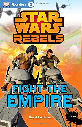 Stock image for DK Readers L3: Star Wars Rebels Fight the Empire for sale by Your Online Bookstore