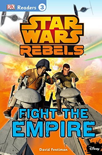9781465419897: Fight the Empire! (Star Wars Rebels: Dk Readers, Level 3)