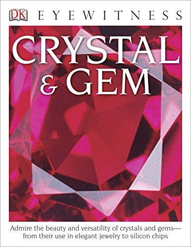 Beispielbild fr DK Eyewitness Books: Crystal & Gem: Admire the Beauty and Versatility of Crystals and Gems from Their Use in Elegant zum Verkauf von SecondSale
