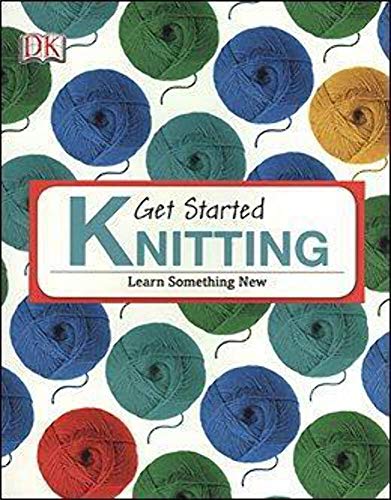 Beispielbild fr GET STARTED KNITTING (REMAINDER) zum Verkauf von Better World Books