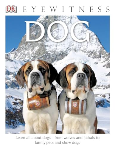 Beispielbild fr DK Eyewitness Books: Dog : Learn All about Dogs from Wolves and Jackals to Family Pets and Show Dogs zum Verkauf von Better World Books