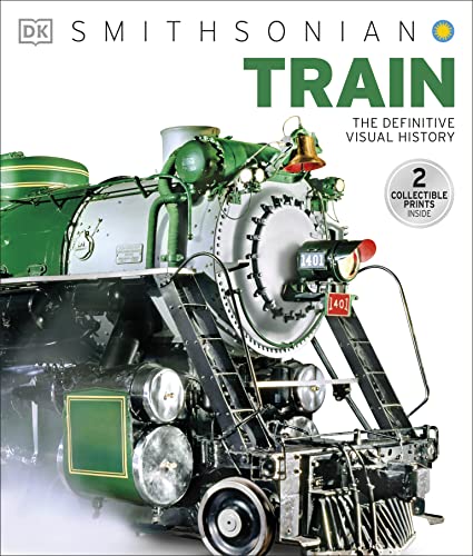 Train: The Definitive Visual History (Dk Smithsonian)