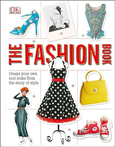 Beispielbild fr The Fashion Book: Create Your Own Cool Looks from the Story of Style zum Verkauf von Gulf Coast Books